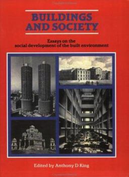 Paperback Buildings and Society: Essays on the Social Development of the Built Environment Book