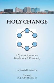 Paperback Holy Change: A Systemic Approach to Transforming a Community Book