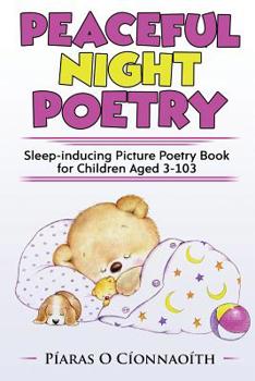 Paperback Peaceful Night Poetry: Sleep-inducing Picture Poetry Book for Children Aged 3-103 Book