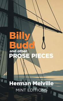 Billy Budd and Other Prose Pieces