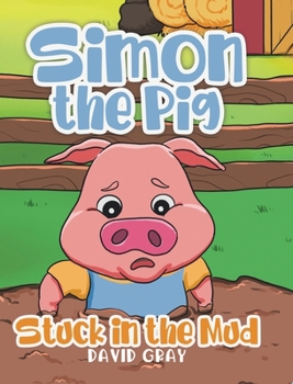 Hardcover Simon the Pig: Stuck in the Mud Book