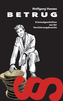 Paperback Betrug: Kriminalgeschichten aus der Versicherungsbranche [German] Book