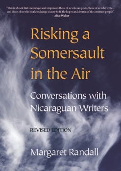 Hardcover Risking a Somersault in the Air: Conversations with Nicaraguan Writers (Revised Edition) Book
