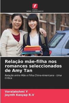 Paperback Relação mãe-filha nos romances seleccionados de Amy Tan [Portuguese] Book