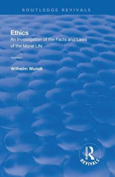 The Facts of Moral Life (Ethics, Vol. I)