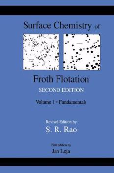 Paperback Surface Chemistry of Froth Flotation: Volume 1: Fundamentals Book