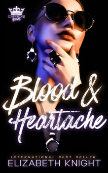 Blood & Heartache (Caprioni Queen) - Book #2 of the Caprioni Queen