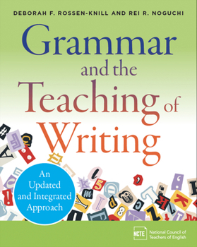 Paperback Grammar and the Teaching of Writing: An Updated and Integrated Approach Book