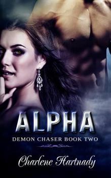 Alpha - Book #2 of the Demon Chaser