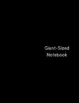 Paperback Giant-Sized Notebook: Jumbo Notebook/Journal with 600 Lined & Numbered Pages: Black Cover Design Composition Notebook 8.5 X 11 - 300 Sheets Book
