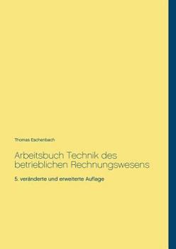 Paperback Arbeitsbuch Technik Des Betrieblichen Rechnungswesens [German] Book
