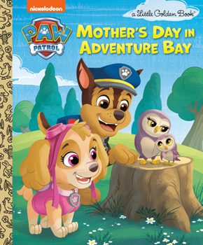 Hardcover Mother's Day in Adventure Bay (Paw Patrol) Book