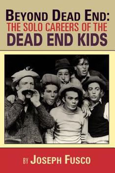 Paperback Beyond Dead End: The Solo Careers of the Dead End Kids Book