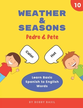 Paperback Weather & Seasons: Learn Basic Spanish to English Words Book