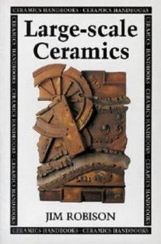 Perfect Paperback Large-Scale Ceramics (Ceramics Handbooks) Book
