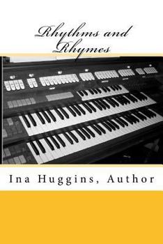 Paperback The Rhythms and Rhymes of Ina Huggins Book