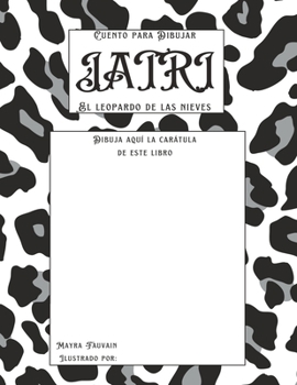 Paperback Jatri el leopardo de las nieves: libro para ilustrar [Spanish] Book