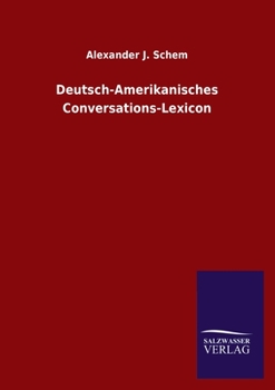 Paperback Deutsch-Amerikanisches Conversations-Lexicon [German] Book