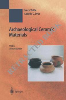 Paperback Archaeological Ceramic Materials: Origin and Utilization Book