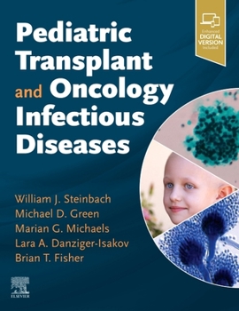 Hardcover Pediatric Transplant and Oncology Infectious Diseases Book