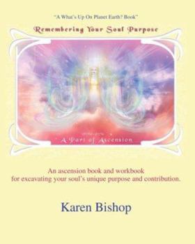 Paperback Remembering Your Soul Purpose: A Part of Ascension Book