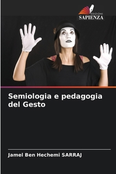 Paperback Semiologia e pedagogia del Gesto [Italian] Book