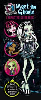 Hardcover Monster High: Meet the Ghouls Character Guidebook Book