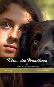 Paperback Kira, die Wandlerin - 01 - Die Kraft der Verwandlung [German] Book