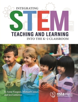 Paperback Integrating Stem Teaching and Learning Into the K-2 Classroom Book