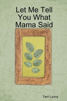 Paperback Let Me Tell You What Mama Said Book