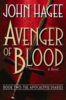 Hardcover Avenger of Blood: A Novel (Apocalypse Diaries, 2) Book