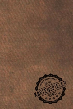 Geprüft und Bestätigt bester Kartenspieler der Welt: Notizbuch für den Mann, dessen Hobby das Kartenspiel ist |  Geschenkidee | Geschenke | Geschenk (German Edition)