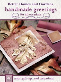 Paperback Better Homes and Gardens Handmade Greetings for All Occasions Book