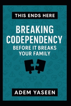 Paperback This Ends Here: Breaking Codependency Before It Breaks Your Family Book