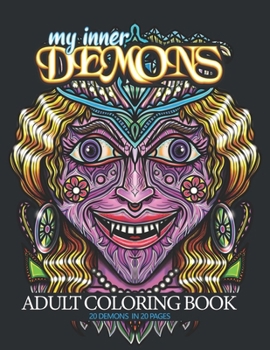 Paperback My inner Demons - Adult Coloring Book: Release your inner Demons Book