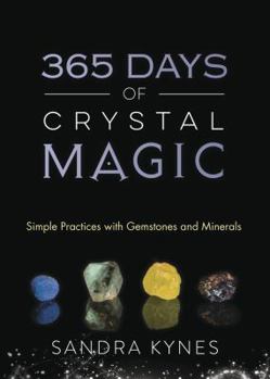 Paperback 365 Days of Crystal Magic: Simple Practices with Gemstones & Minerals Book