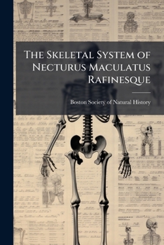 Paperback The Skeletal System of Necturus Maculatus Rafinesque Book