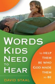 Paperback Words Kids Need to Hear: To Help Them Be Who God Made Them to Be Book