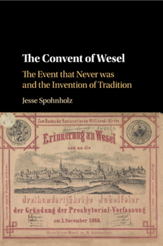 Paperback The Convent of Wesel: The Event That Never Was and the Invention of Tradition Book