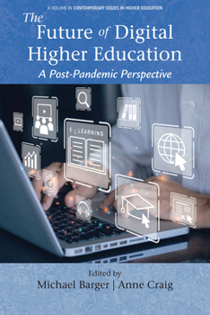 Paperback The Future of Digital Higher Education: A Post-Pandemic Perspective Book