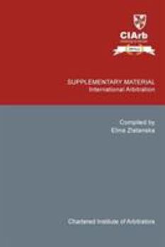 Paperback Supplementary Material: International Arbitration Book