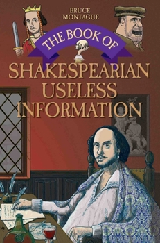Hardcover The Book of Shakespearean Useless Information Book