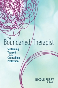 Paperback The Boundaried Therapist: Sustaining Yourself in the Counselling Profession Book