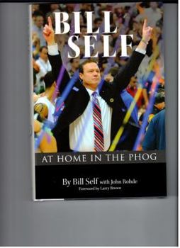 Hardcover Bill Self: At Home in the Phog Book