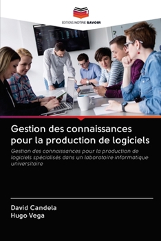 Paperback Gestion des connaissances pour la production de logiciels [French] Book