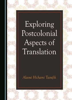 Hardcover Exploring Postcolonial Aspects of Translation Book