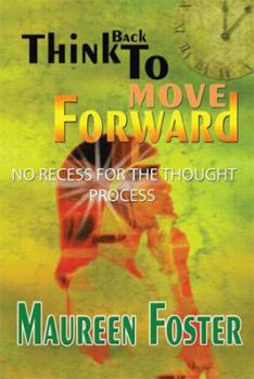 Paperback Think Back to Move Forward Book