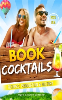 Paperback Cocktails Book Iba 2020: Recipes, Production & History Book