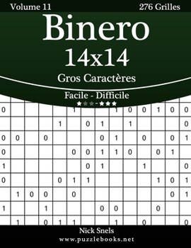 Paperback Binero 14x14 Gros Caractères - Facile à Difficile - Volume 11 - 276 Grilles [French] [Large Print] Book