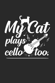 My cat plays cello too: 6x9 Cello | grid | squared paper | notebook | notes